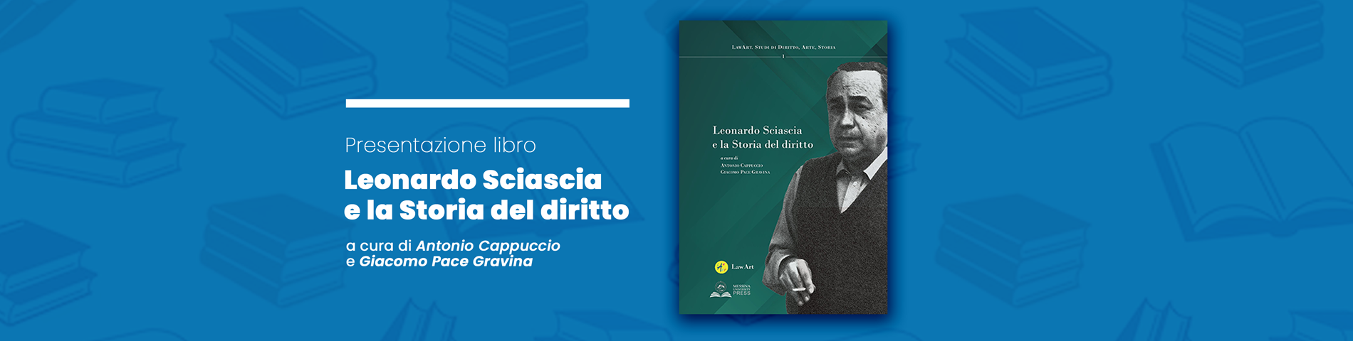 Presentazione del volume “Leonardo Sciascia e la Storia del diritto”